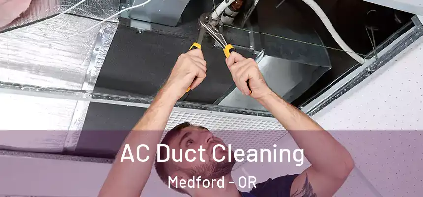 AC Duct Cleaning Medford - OR